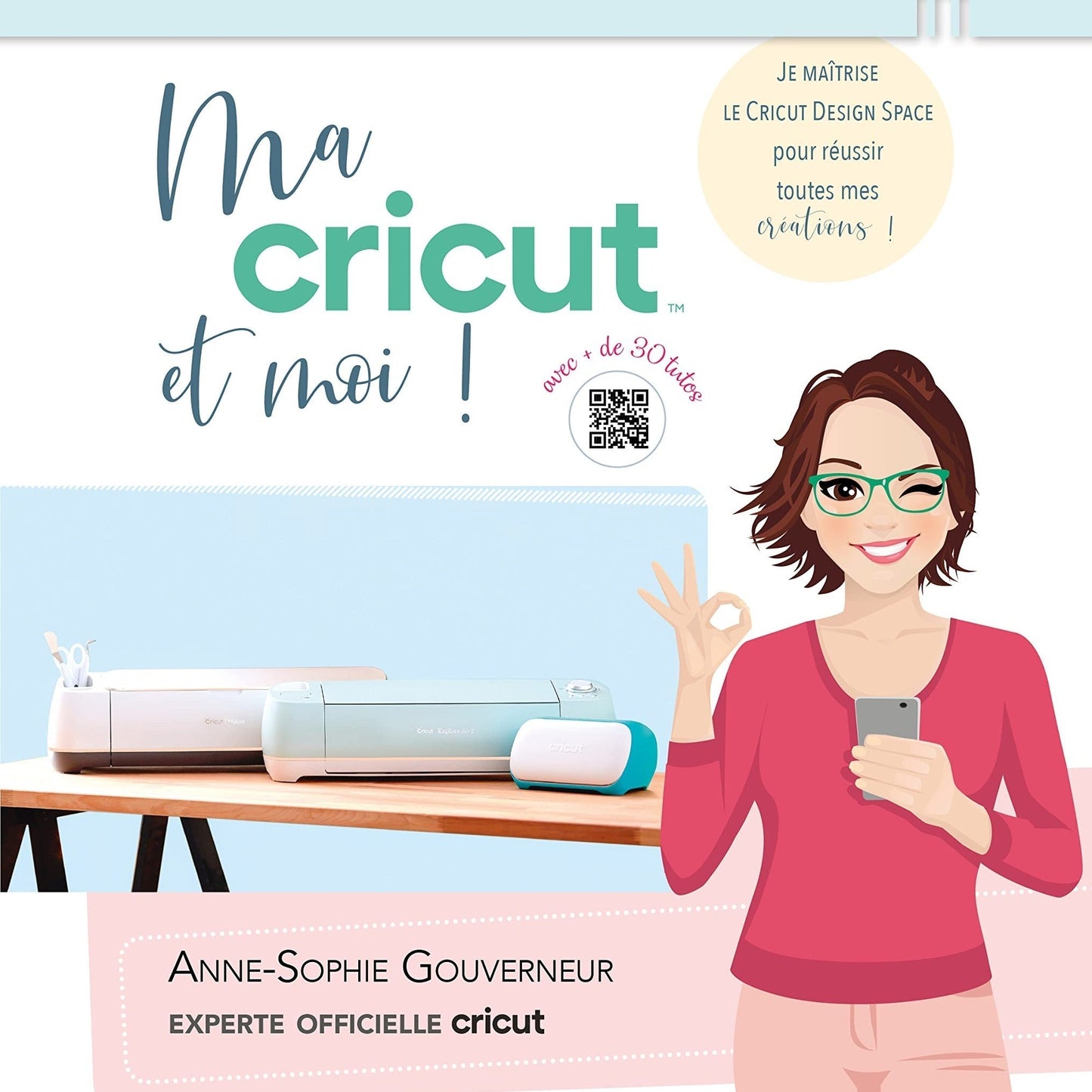 libre ma cricut et moi d'anne sophie gouverneur